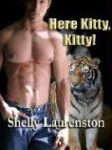 Here Kitty, Kitty! - Shelly Laurenston