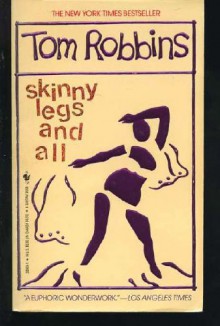 Skinny Legs and All - Tom Robbins