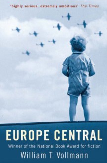 Europe Central - William T. Vollmann