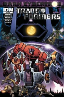 Transformers: Dark Cybertron #1 - James Roberts, John Barber, Phil Jimenez, Andrew Griffith, Brendan Cahill