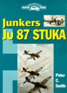 Junkers Ju87 Stuka - Peter C. Smith