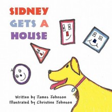 Sidney Gets a House - James Johnson