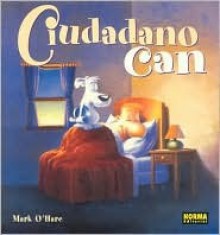 Ciudadano Can: Citizen Dog - Robert Falcó