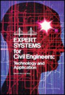 Expert Systems for Civil Engineers: Technology and Applications - Mary Lou Maher