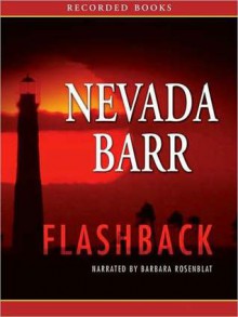 Flashback (Anna Pigeon, #11) - Nevada Barr, Barbara Rosenblat