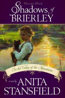 In the Valley of the Mountains - Anita Stansfield