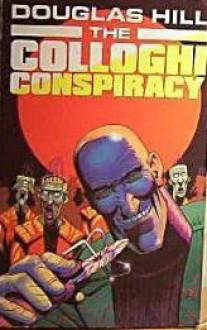 The Colloghi Conspiracy (Del Curb, Cosmic Courier, #2) - Douglas Arthur Hill