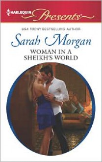 Woman in a Sheikh's World - Sarah Morgan