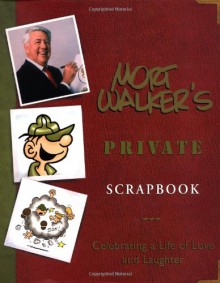 Mort Walker's Private Scrapbook: Celebrating a Life of Love and Laughter - Mort Walker