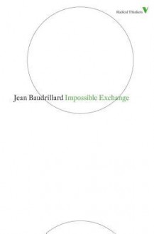 Impossible Exchange - Jean Baudrillard