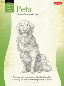 Drawing: Pets: Learn to paint step by step - Mia Tavonatti