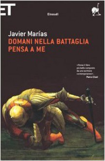 Domani nella battaglia pensa a me - Javier Marías, Glauco Felici