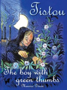 Tistou: The Boy with Green Thumbs (Children's Classics) - Maurice Druon