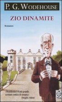 Zio Dinamite - P.G. Wodehouse, Adriana Motti