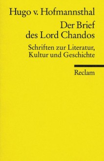 Der Brief des Lord Chandos. Schriften zur Literatur, Kultur und Geschichte. - Hugo von Hofmannsthal, Mathias Mayer