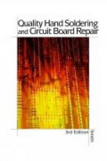 Quality Hand Soldering & Circuit Board Repair 3e - H. Ted Smith, Ted Smith, Leo Chartrand