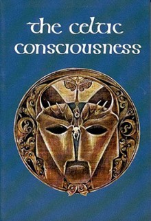 The Celtic Consciousness - Robert O'Driscoll