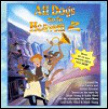 All Dogs Go to Heaven 2: Picture Book - Ron Fontes, Justine Korman Fontes