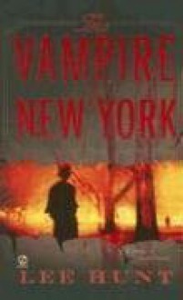 The Vampire of New York - Lee Hunt