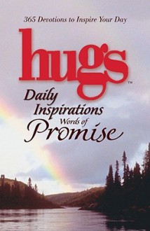 Hugs Daily Inspirations Words of Promise: 365 Devotions to Inspire Your Day - Criswell Freeman