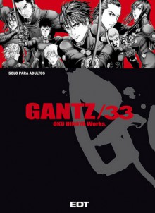 Gantz/33 (Gantz, #33) - Hiroya Oku