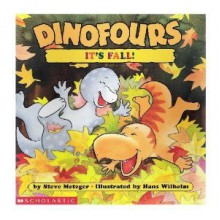 Dinofours: It's Fall! - Steve Metzger