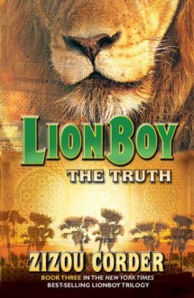 The Truth (Lionboy Trilogy #3) - Zizou Corder