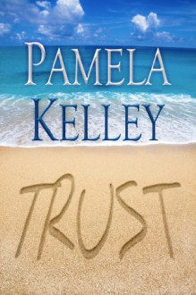 TRUST (Waverly Beach Cozy Mystery Series) - Pamela M. Kelley