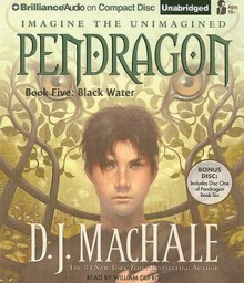 Pendragon Book Five: Black Water - D.J. MacHale, William Dufris