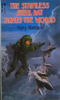 The Stainless Steel Rat Saves The World - Harry Harrison