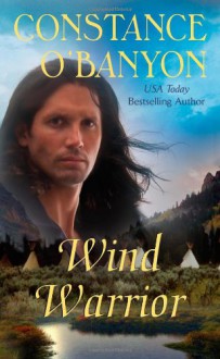 Wind Warrior - Constance O'Banyon