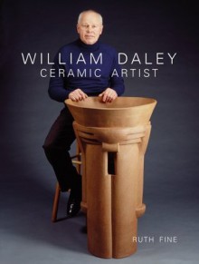 William Daley: Ceramic Artist - Ruth Fine