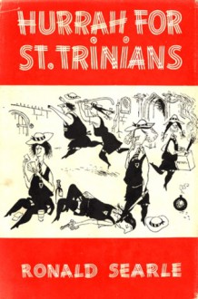 Hurrah for St. Trinian's and Other Lapses - Ronald Searle