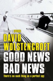 Good News, Bad News - David Wolstencroft