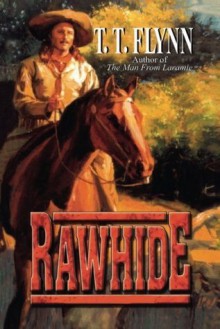 Rawhide - T.T. Flynn