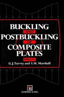 Buckling and Postbuckling of Composite Plates - I. Howard Marshall