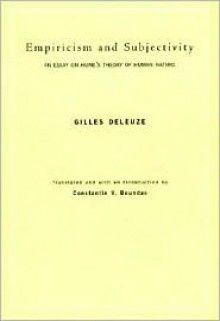 Empiricism and Subjectivity - Gilles Deleuze, Constantin V. Boundas