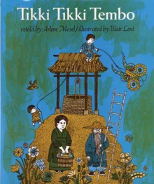 Tikki Tikki Tembo - Arlene Mosel, Blair Lent