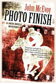 Photo Finish: A Jack Doyle Mystery (Jack Doyle Series) - John McEvoy