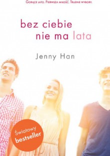 Bez ciebie nie ma lata - Jenny Han