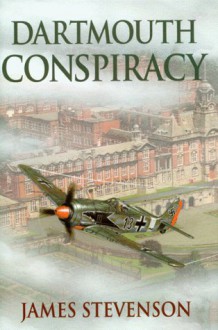 Dartmouth Conspiracy - James Stevenson