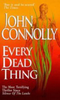 Every Dead Thing - John Connolly