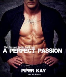 A Perfect Passion - Piper Kay