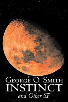 Instinct and Other SF - George O. Smith