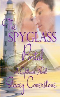 The Spyglass Portal: A Lighthouse Novel - Stacey Coverstone