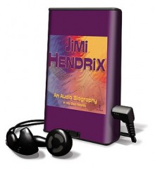 Jimi Hendrix: An Audio Biography in His Own Words - Geoffrey Giuliano, Jimi Hendrix