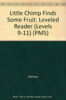 Rigby PM Stars: Individual Student Edition Blue (Levels 9-11) Little Chimp Finds Some Fruit (Rigby Pm Stars: Levels 9-11) - Rigby