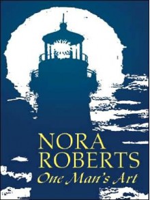 One Man's Art (MacGregors #7) - Nora Roberts