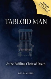 Tabloid Man - Paul Bannister