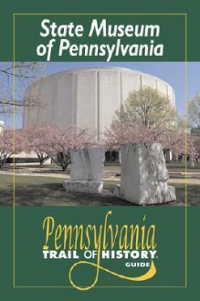 State Museum of Pennsylvania - Sharon Hernes Silverman